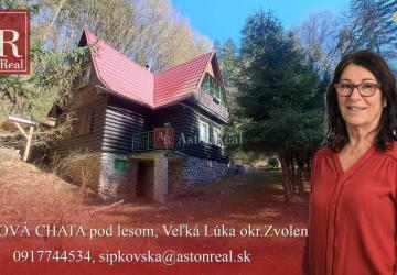 Reality DVOJPODLAŽNÁ CHATA - ZRUB, Veľká Lúka okr. Zvolen DOHODA