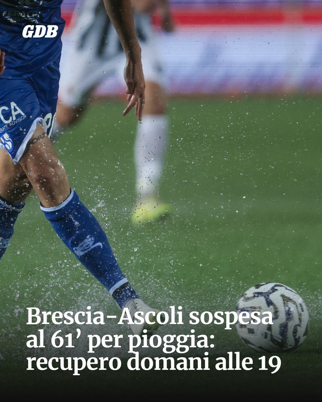 Post Instagram @giornaledibrescia: Brescia-Ascoli sospesa al 61’ per pioggia: recupero domani alle 19

Campo inzuppato per i rovesci to