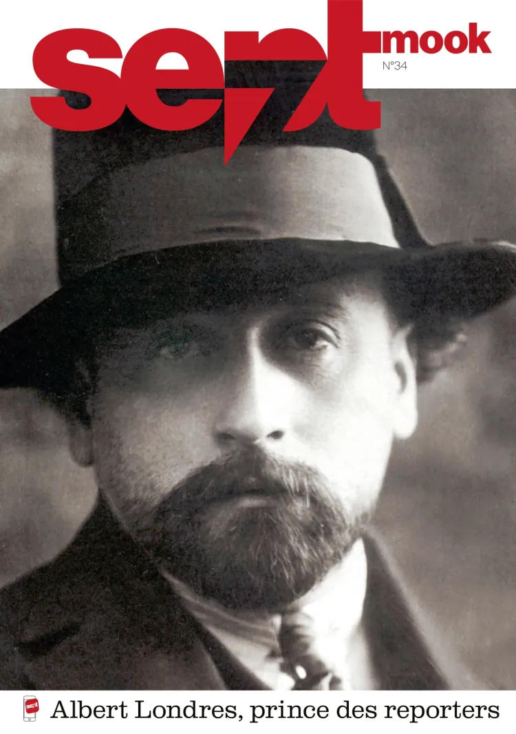 Albert Londres, prince des reporters
