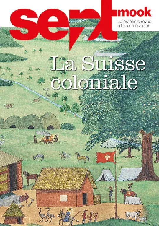 La Suisse coloniale