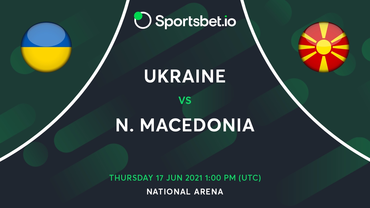 Ukraine v North Macedonia Betting Odds Predictions - European Championship Matchday (2)