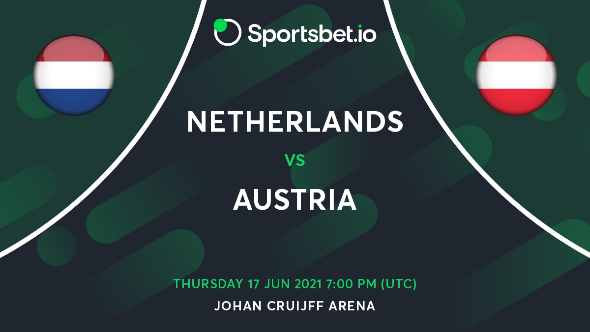 Netherlands v Austria Betting Odds Predictions - European Championship Matchday (2)