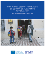 Guía para la gestión y operación de centros de alojamiento temporal (CAT) Venezuela