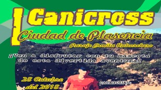 I CANICROSS CIUDAD DE PLASENCIA Y I CROSS CIUDAD DE PLASENCIA