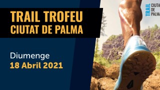TRAIL TROFEU CIUTAT DE PALMA
