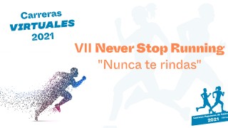 VII Carrera Never Stop Running "Nunca te rindas" Virtual