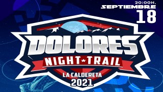 V LOS DOLORES NIGHT TRAIL - LA CALDERETA 2021