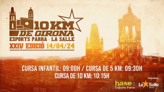 24a Cursa 10 Km Girona - Esports Parra | La Salle