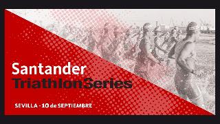 Santander Triathlon Series - Sevilla