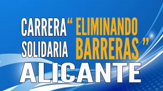 I CARRERA SOLIDARIA ELIMINANDO BARRERAS ALICANTE