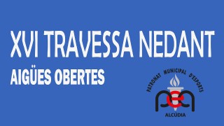 XVI Travessa Nedant, Aigues Obertes