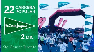 22ª Carrera Popular El Corte Inglés - Sta Cruz de Tenerife