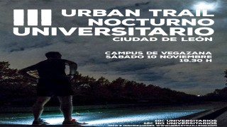 III URBAN TRAIL NOCTURNO UNIVERSITARIO CIUDAD DE LEÓN