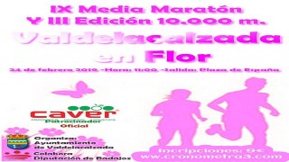 IX Media Maratón y III 10.000 "Valdelacalzada en Flor"