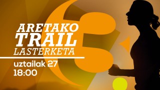 III Areta Trail Lasterketa