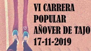 CARRERA POPULAR AÑOVER DE TAJO 2019