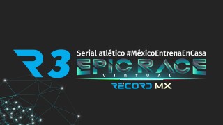 Epic Race Virtual por RécordMX R3