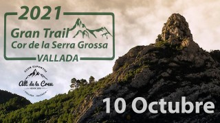 2021 GRAN TRAIL COR DE LA SERRA GROSSA - VALLADA