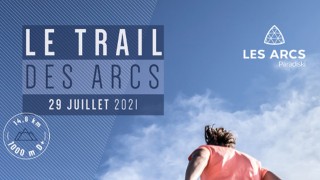 TRAIL DES ARCS 2021