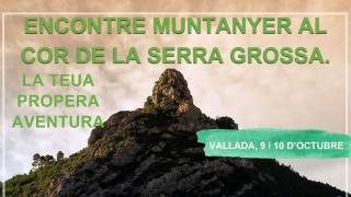 Encontre muntanyer al Cor de la Serra Grossa - VALLADA