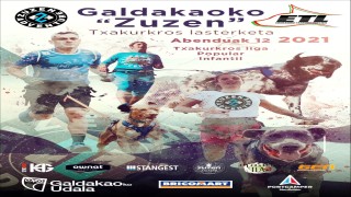 GALDAKAOKO ZUZEN TXAKURKROS LASTERKETA 2021