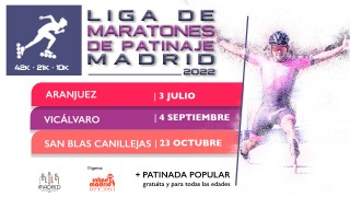 LIGA DE MARATONES DE PATINAJE DE MADRID 2022 - SEGUNDA CARRERA ROLLER MARATÓN DE VICÁLVARO