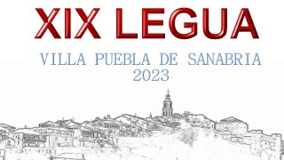 XIX LEGUA VILLA DE SANABRIA