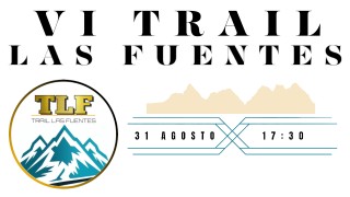 VI TRAIL LAS FUENTES 2024