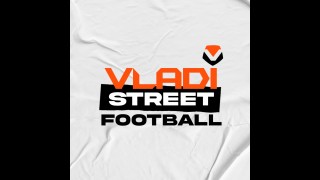 VLADI STREET FOOTBALL 2024