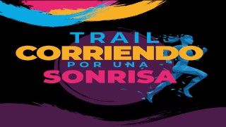 TRAIL CORRIENDO POR UNA SONRISA 2025