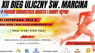 XII BIEG ULICZNY ŚW. MARCINA  O PUCHAR BURMISTRZA MIASTA I GMINY KĘPNO BIEG SŁUŻB MUNDUROWYCH