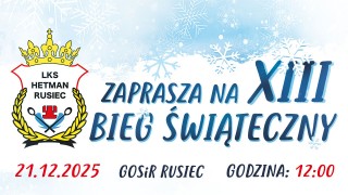XIII BIEG ŚWIĄTECZNY - RUSIEC 2025