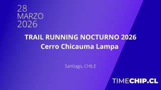 Trail Running Nocturno 2026 - Cerro Chicauma Lampa