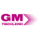 GM TISCHLEREIGESELLSCHAFT MBH & CO. KG