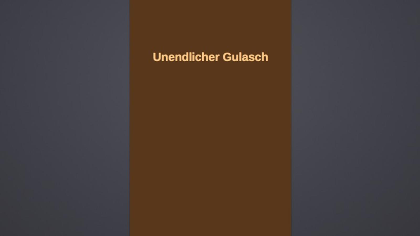 Unendlicher Gulasch