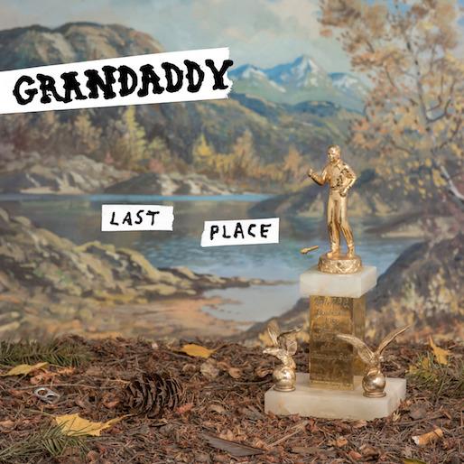 Grandaddy Last Place Cover WW 04032017