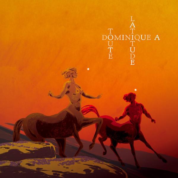 Dominique A Toute Latitude Artwork