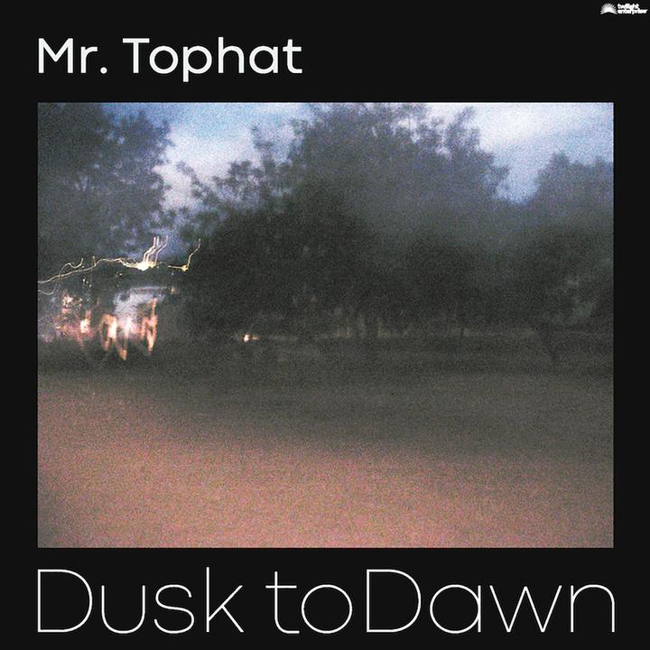 Mr Tophat Dusk To Dawn Album Cover