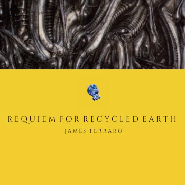 James Ferrraro Requiem for recycled earth cover