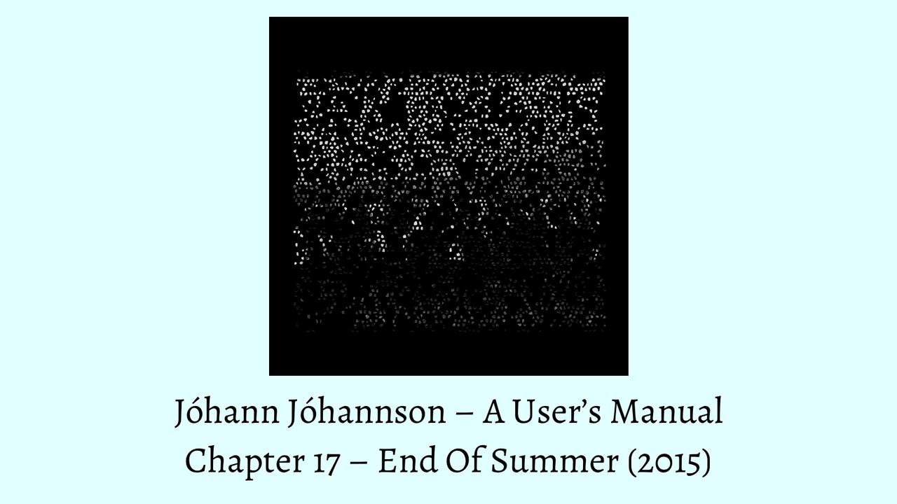 Johann Johannsson A User Manual End Of Summer Banner