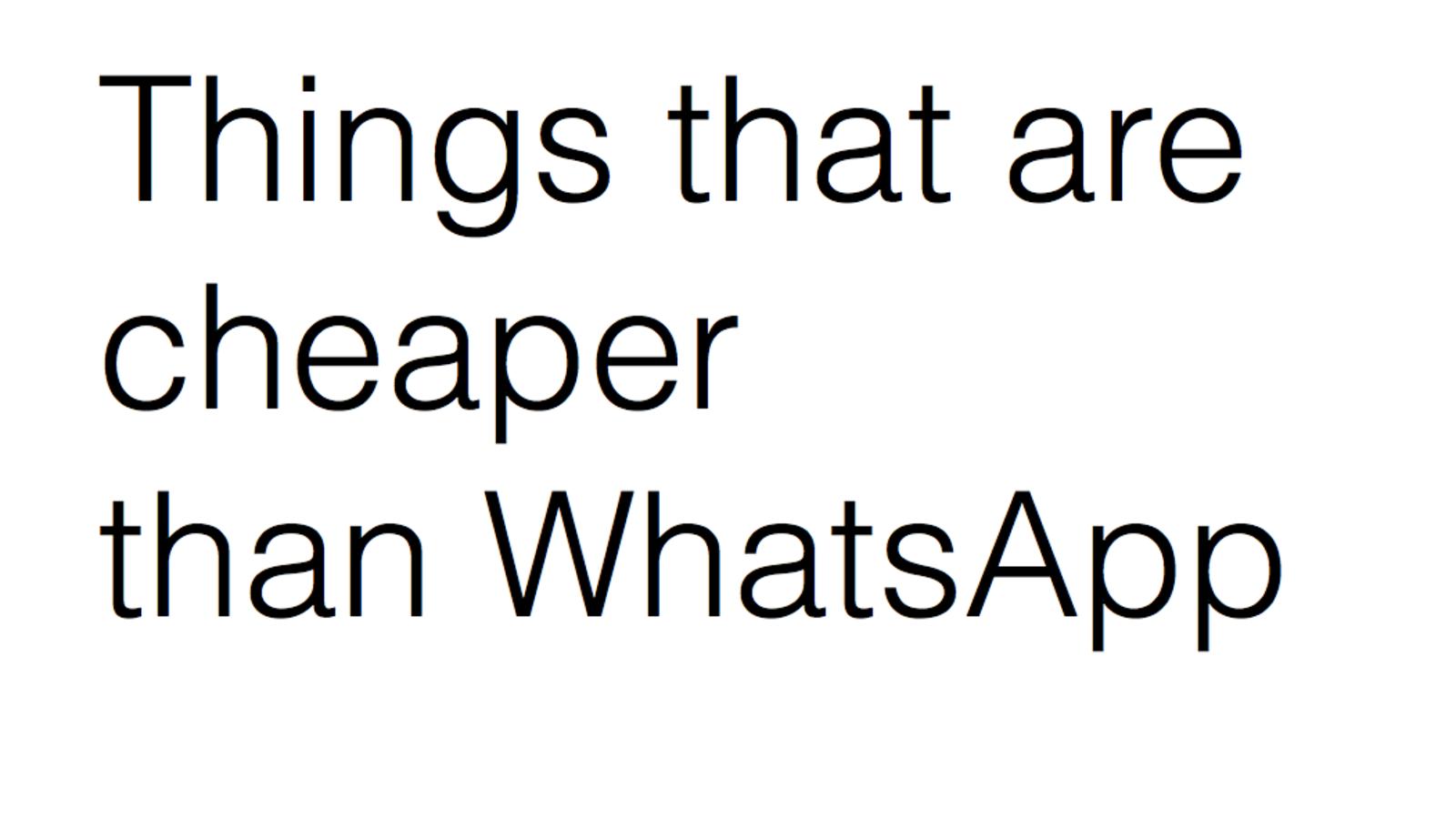 Things that are cheaper than whatsapp