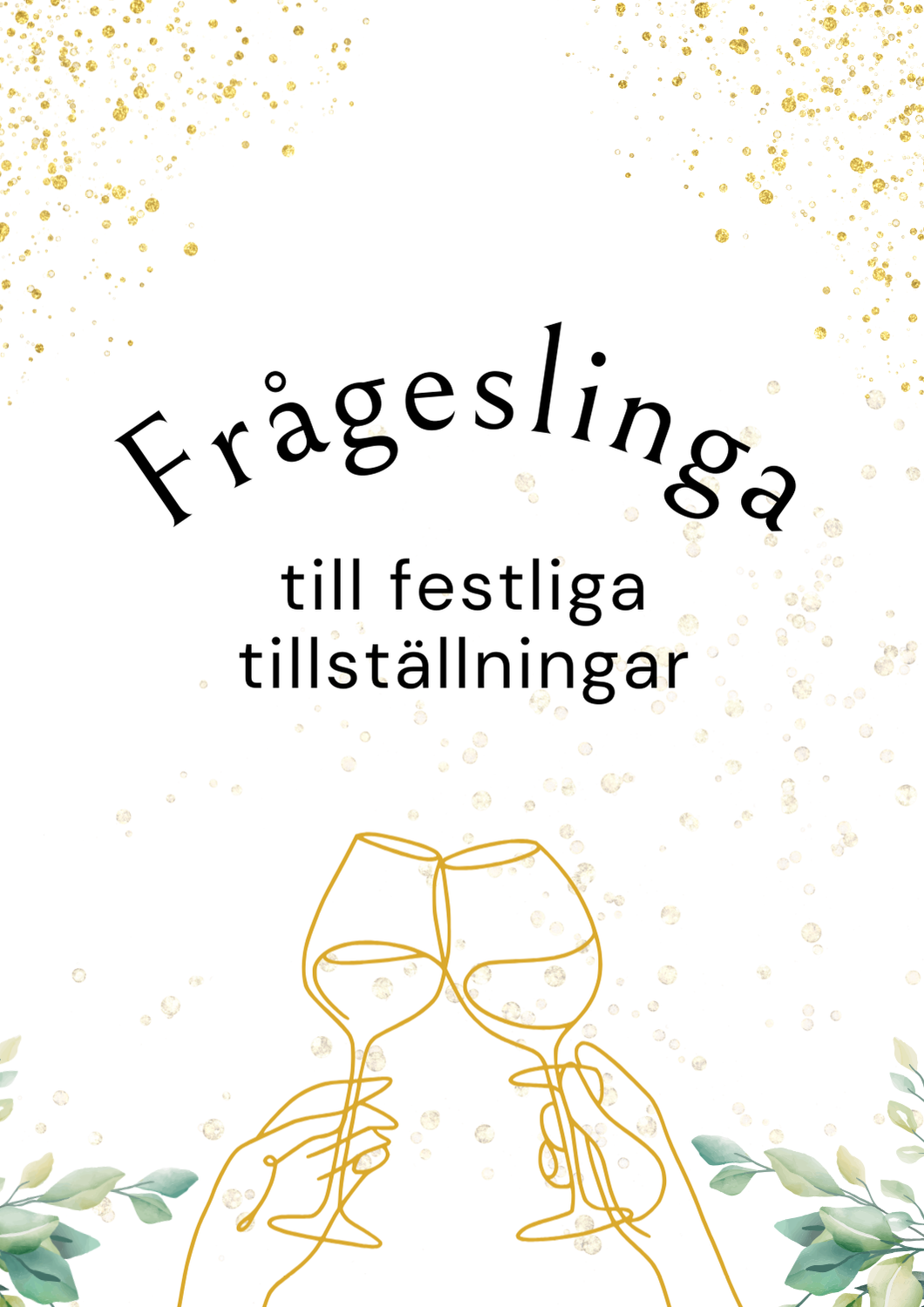 Fr&aring;geslinga till fest