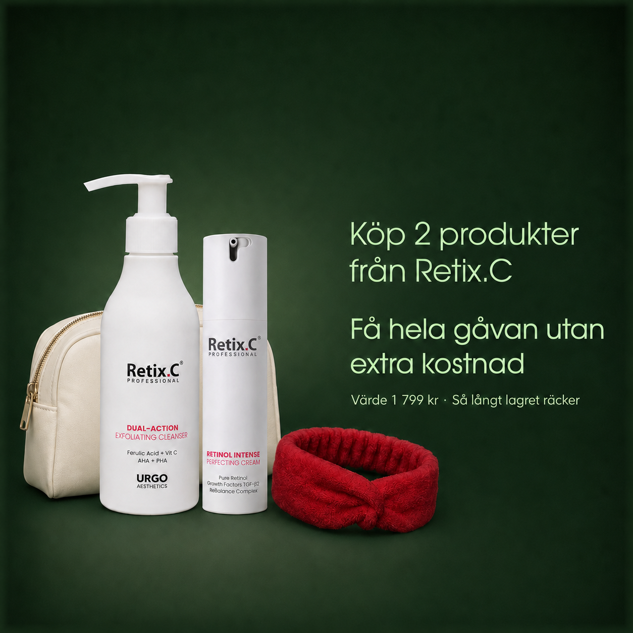 Köp två produkter från Retix C och få en gåva värd 1 799 kronor