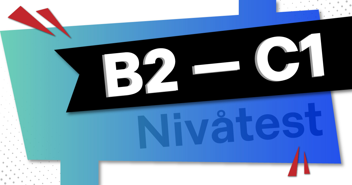 B2–C1 avancerad nivå – test i svenska