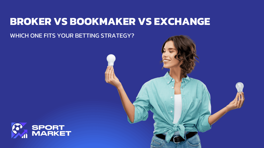 Broker vs Bookmaker vs Exchange: Which One Fits Your Betting Strategy?