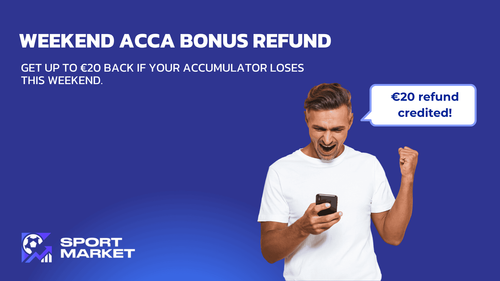 Weekend Accumulator Refund – Get Up to €20 Back on Your Acca