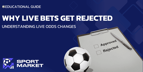 Why Live Football Bets Get Repriced or Rejected