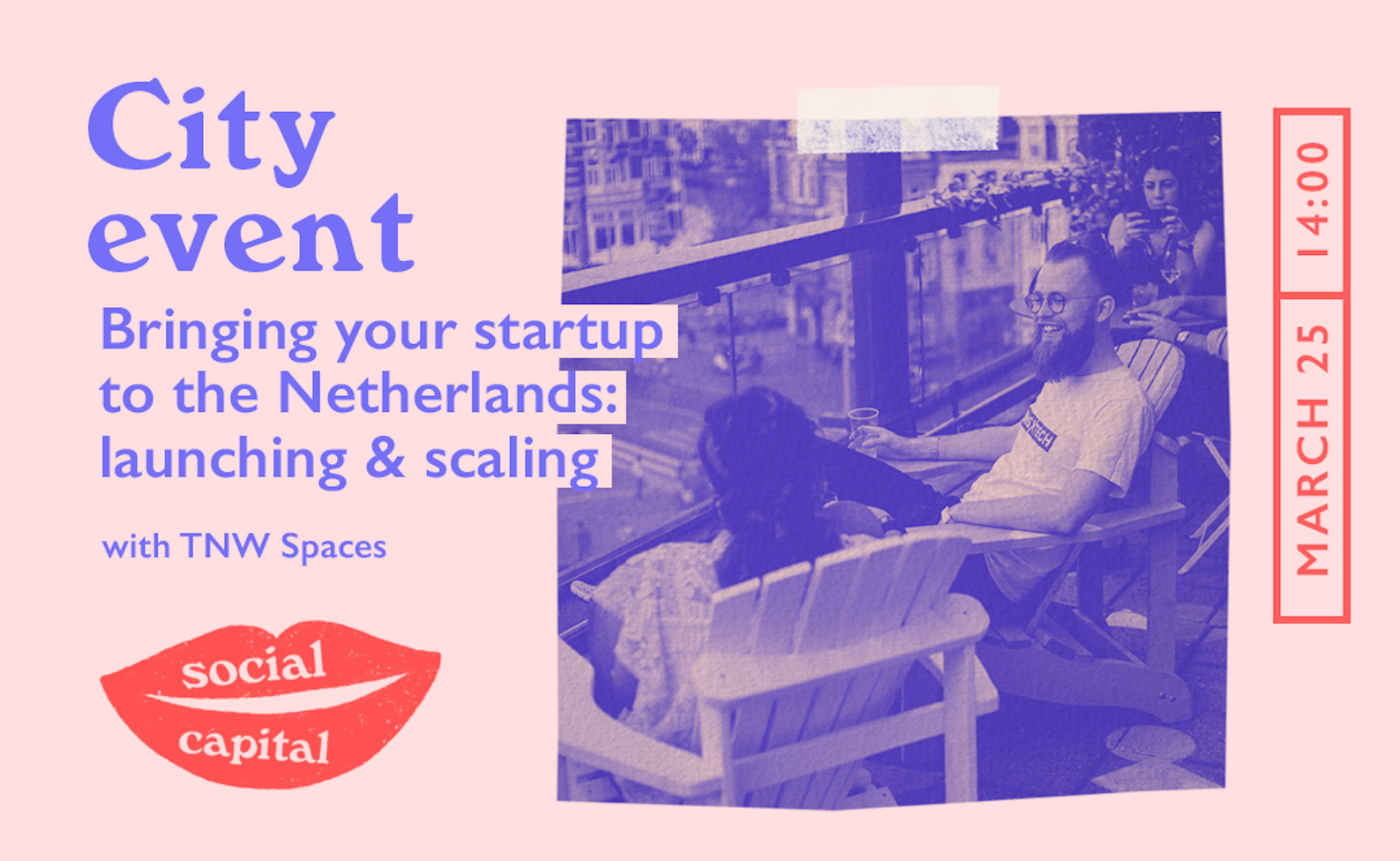 Bringing your startup to the Netherlands: Launching & scaling
