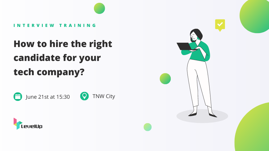Interview Training for Founders & C-Level: How to Hire the Right Candidate for Your Tech Company?
