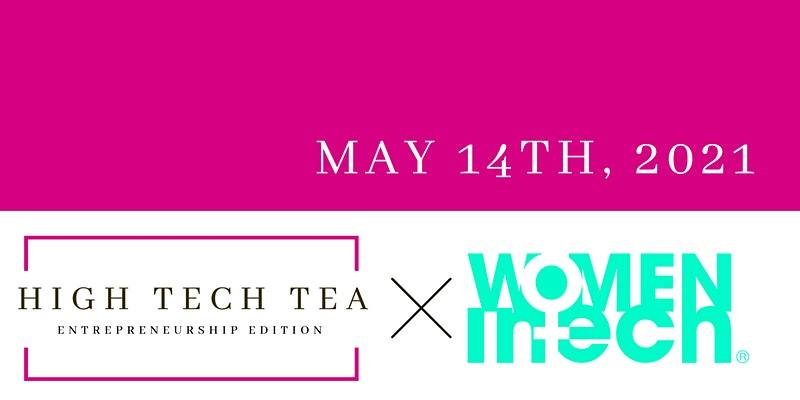 High Tech Tea x Women in Tech: The Entrepreneurs edition